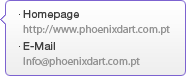 Homepage - http://www.phoenixdart.com.pt, E-Mail - Info@phoenixdart.com.pt