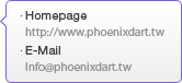 Homepage - http://www.phoenixdart.tw, E-Mail - Info@phoenixdart.tw