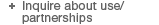 Inquire about use/partnerships