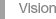 Vision